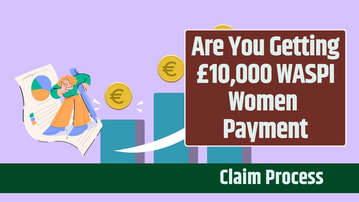 Are You Getting £10,000 WASPI Women Payment