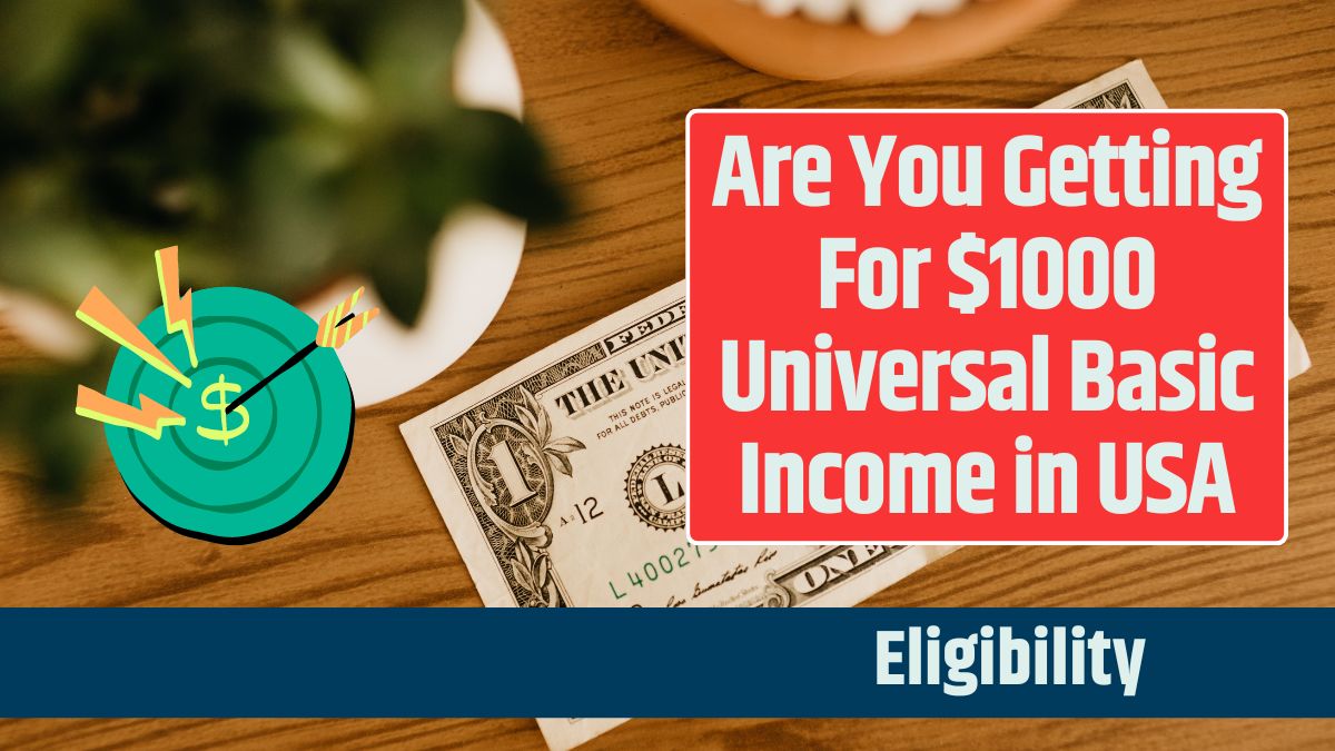 Are You Getting For $1000 Universal Basic Income in USA