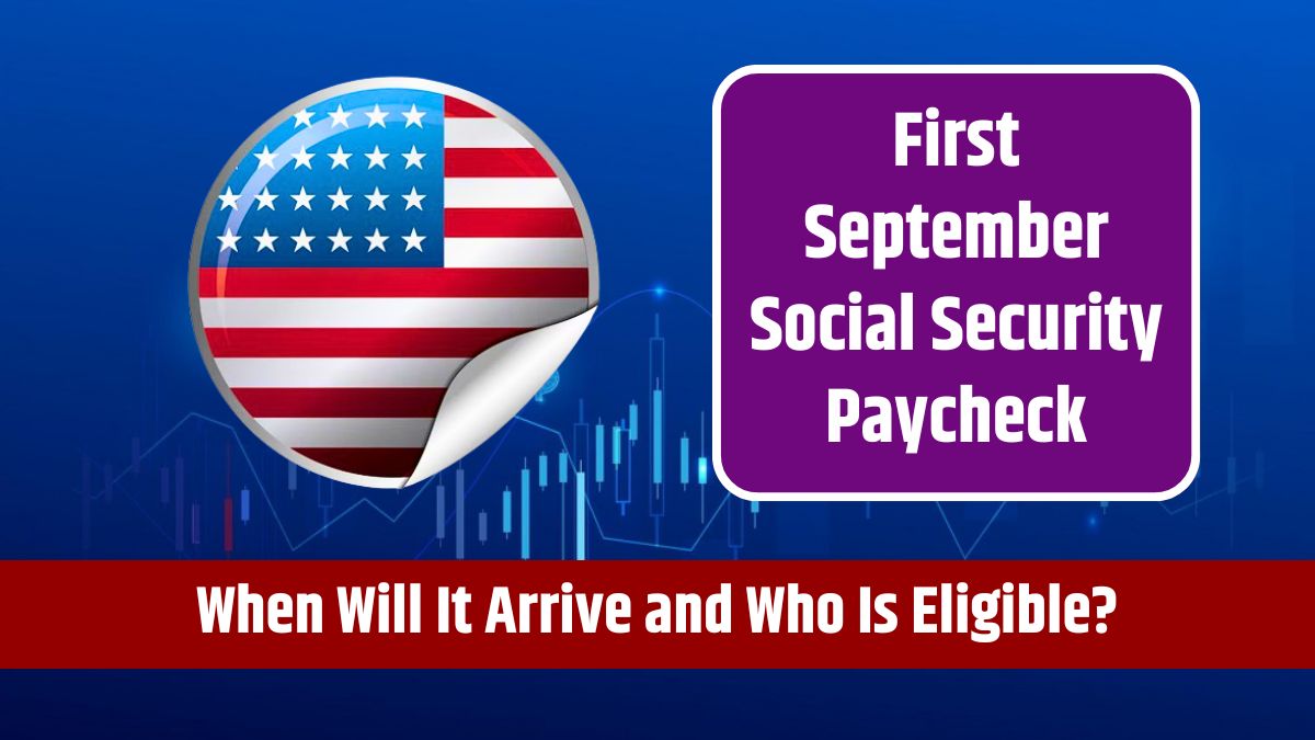 First September Social Security Paycheck - When Will It Arrive and Who Is Eligible?