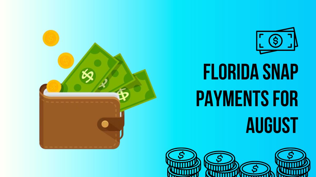 Florida SNAP Payments for August - Check When Your Food Stamps Will Be Deposited