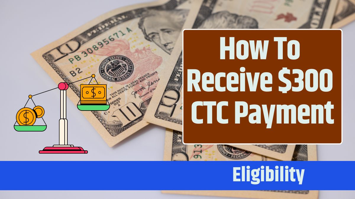 How To Receive $300 CTC Payment