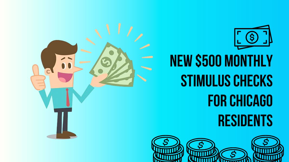 New $500 Monthly Stimulus Checks for Chicago Residents - The Key Criteria You Must Meet