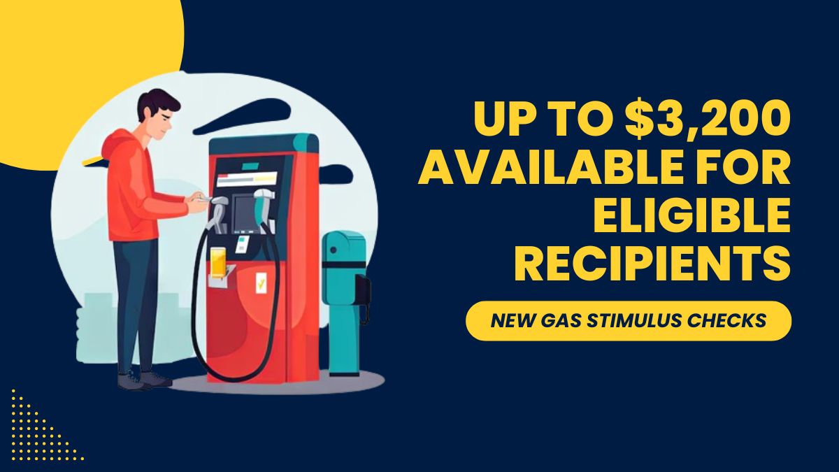 New Gas Stimulus Checks - Up to $3,200 Available for Eligible Recipients