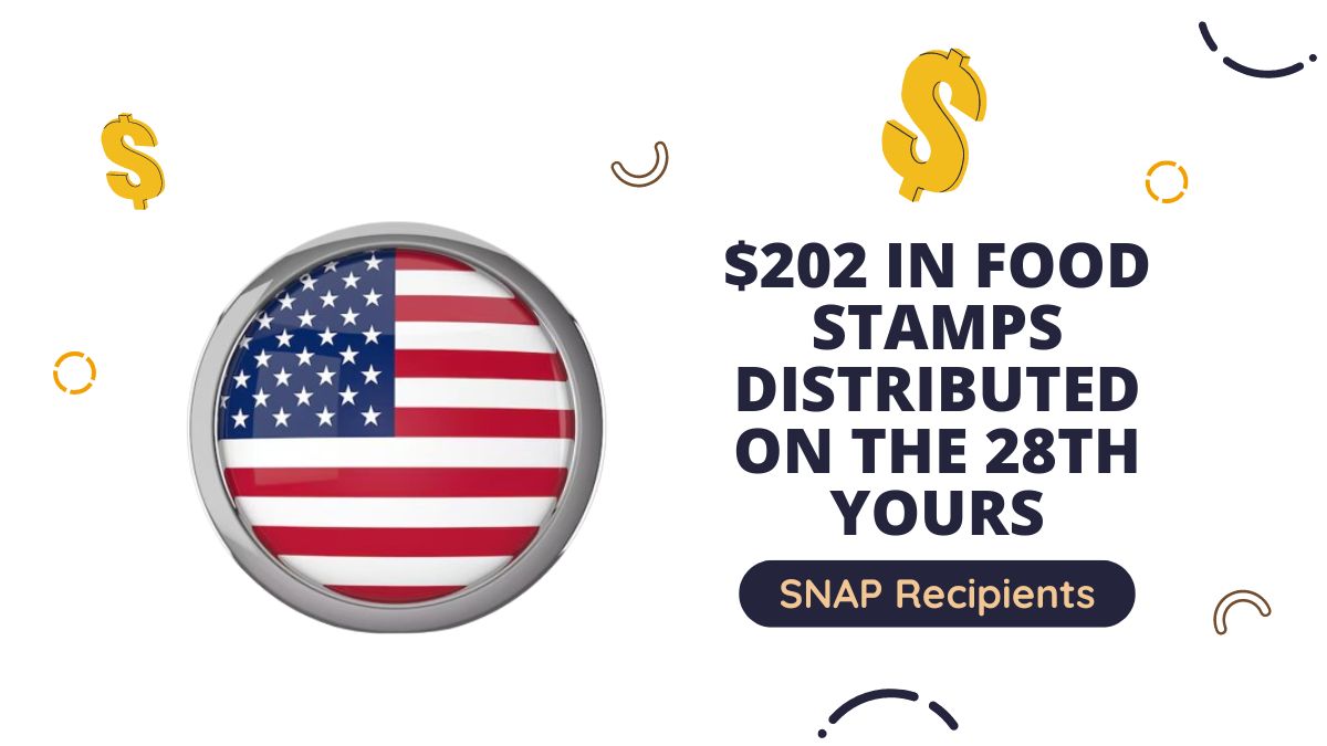 SNAP Recipients - $202 in Food Stamps Distributed on the 28th, Check How to Claim Yours