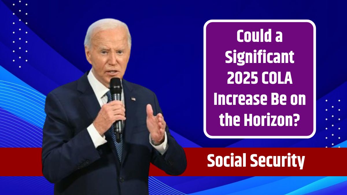 Social Security - Could a Significant 2025 COLA Increase Be on the Horizon?