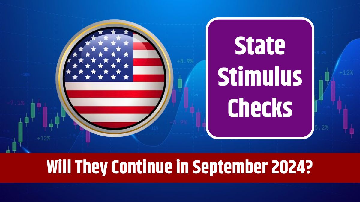 State Stimulus Checks - Will They Continue in September 2024? What You Need to Know