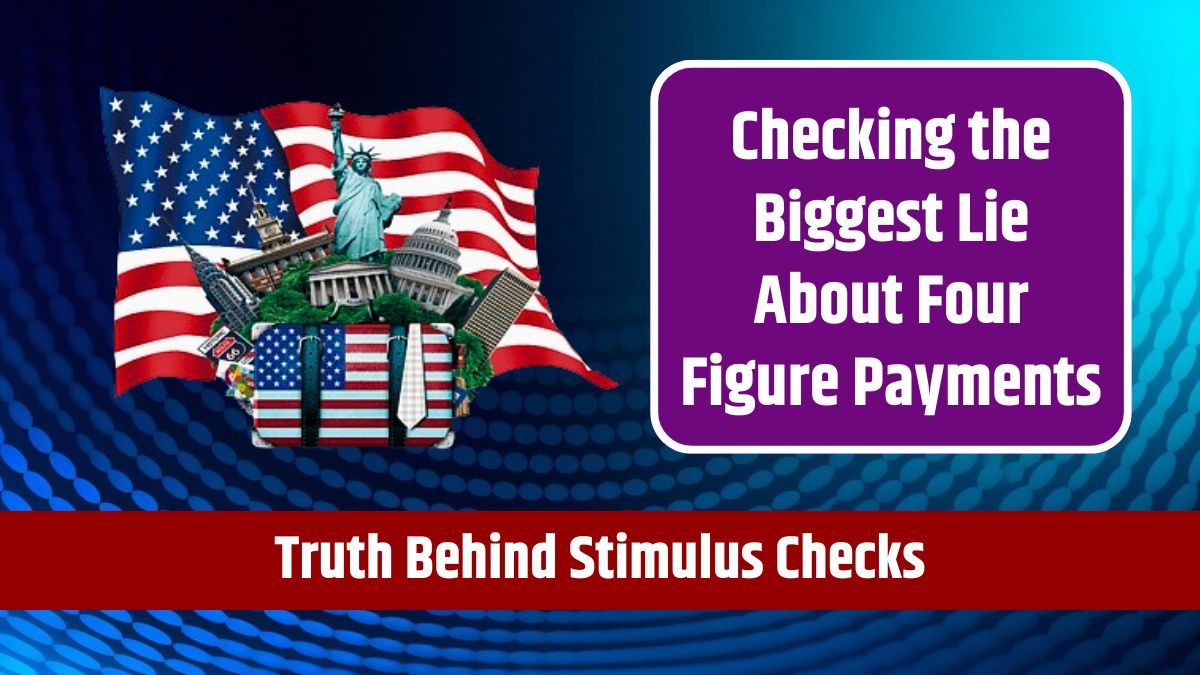 Truth Behind Stimulus Checks - Checking the Biggest Lie About Four Figure Payments