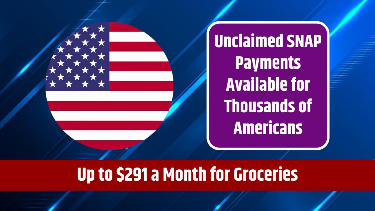 Unclaimed SNAP Payments Available for Thousands of Americans - Up to $291 a Month for Groceries