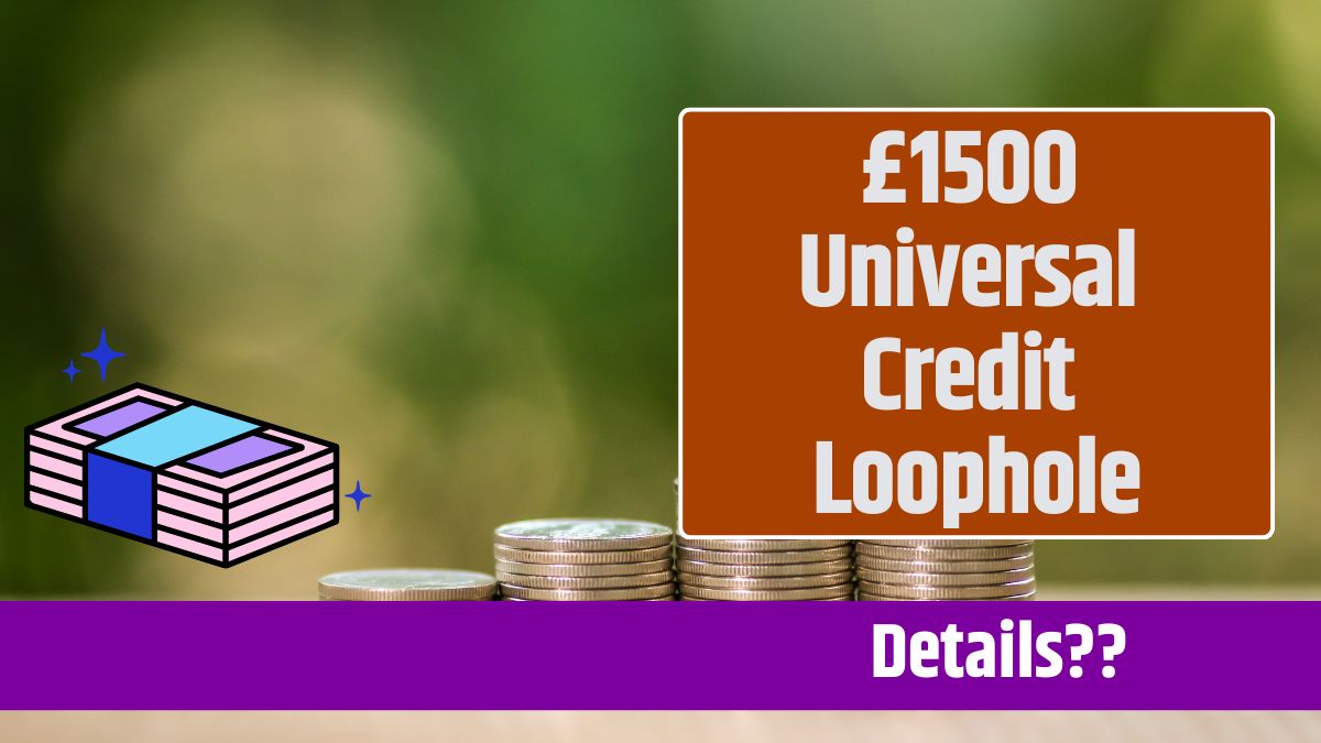 £1500 Universal Credit Loophole