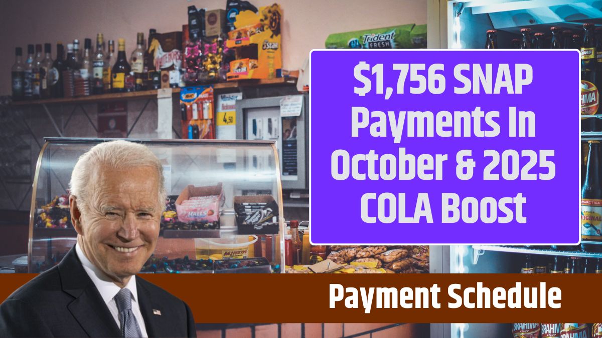 $1,756 SNAP Payments In October & 2025 COLA Boost