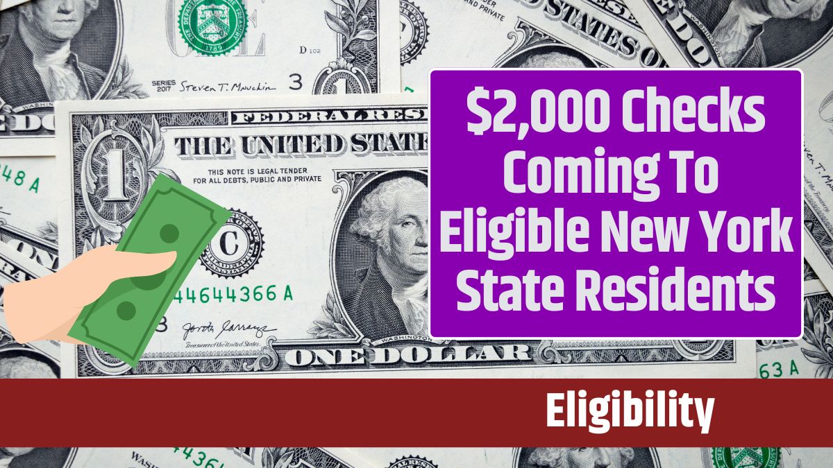 $2,000 Checks Coming To Eligible New York State Residents