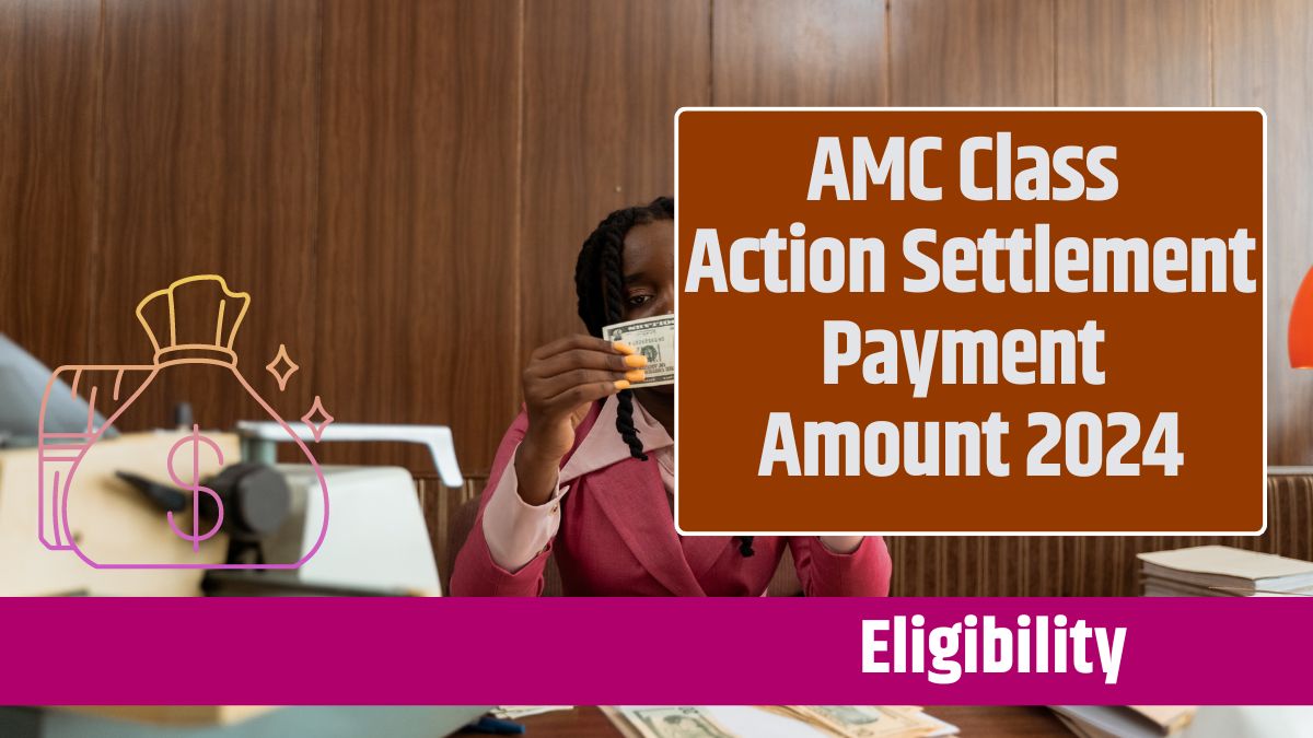 AMC Class Action Settlement Payment Amount 2024