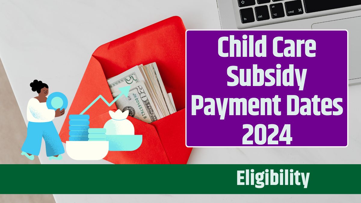 Child Care Subsidy Payment Dates 2024