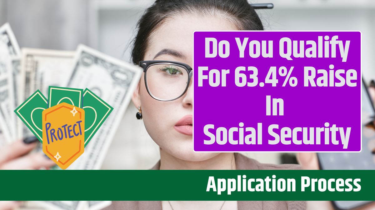 Do You Qualify For 63.4% Raise In Social Security