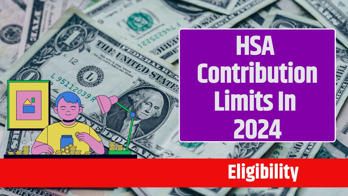 HSA Contribution Limits In 2024