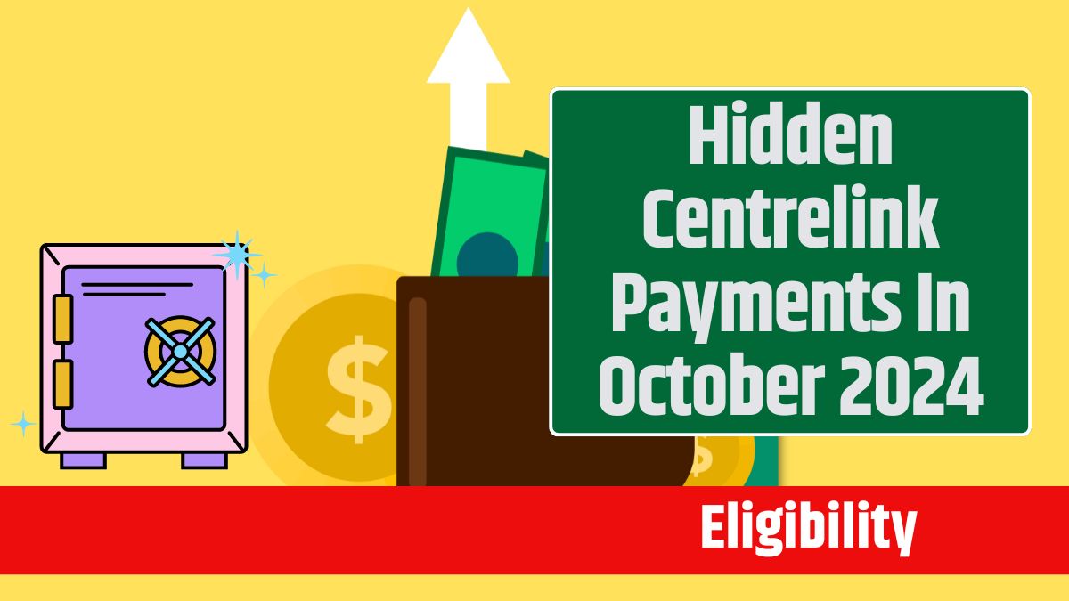 Hidden Centrelink Payments In October 2024