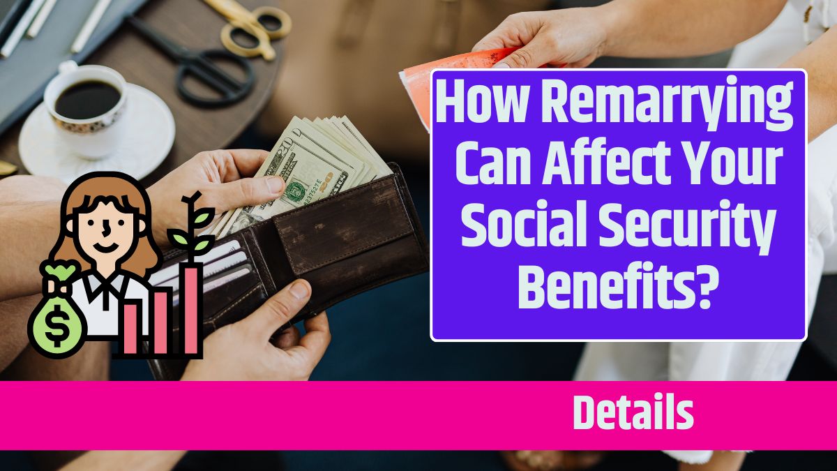 How Remarrying Can Affect Your Social Security Benefits