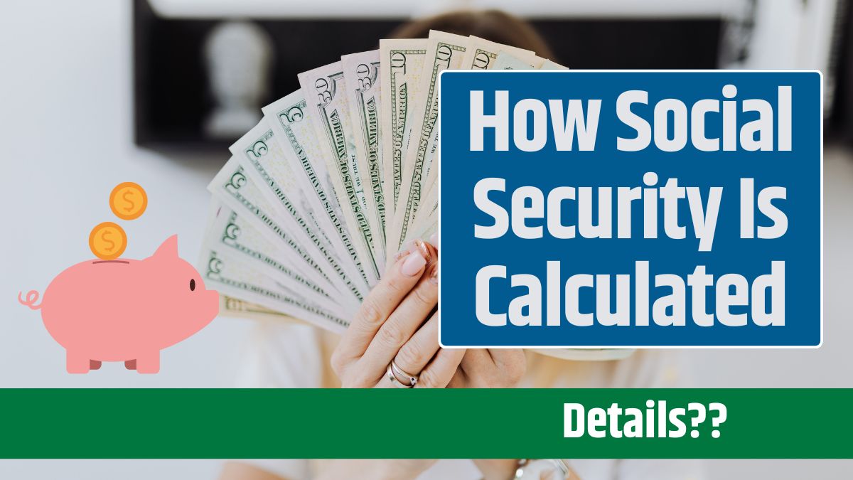 How Social Security Is Calculated