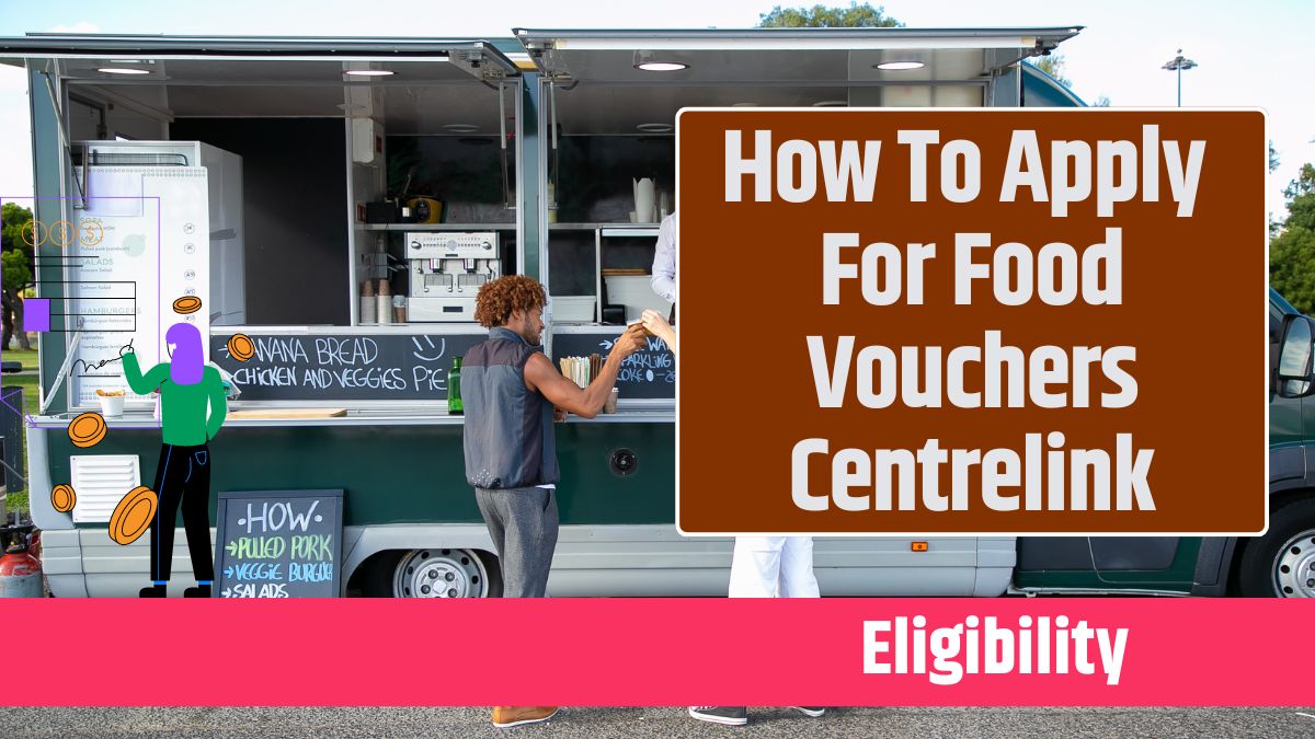 How To Apply For Food Vouchers Centrelink