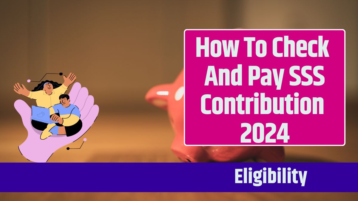 How To Check And Pay SSS Contribution 2024