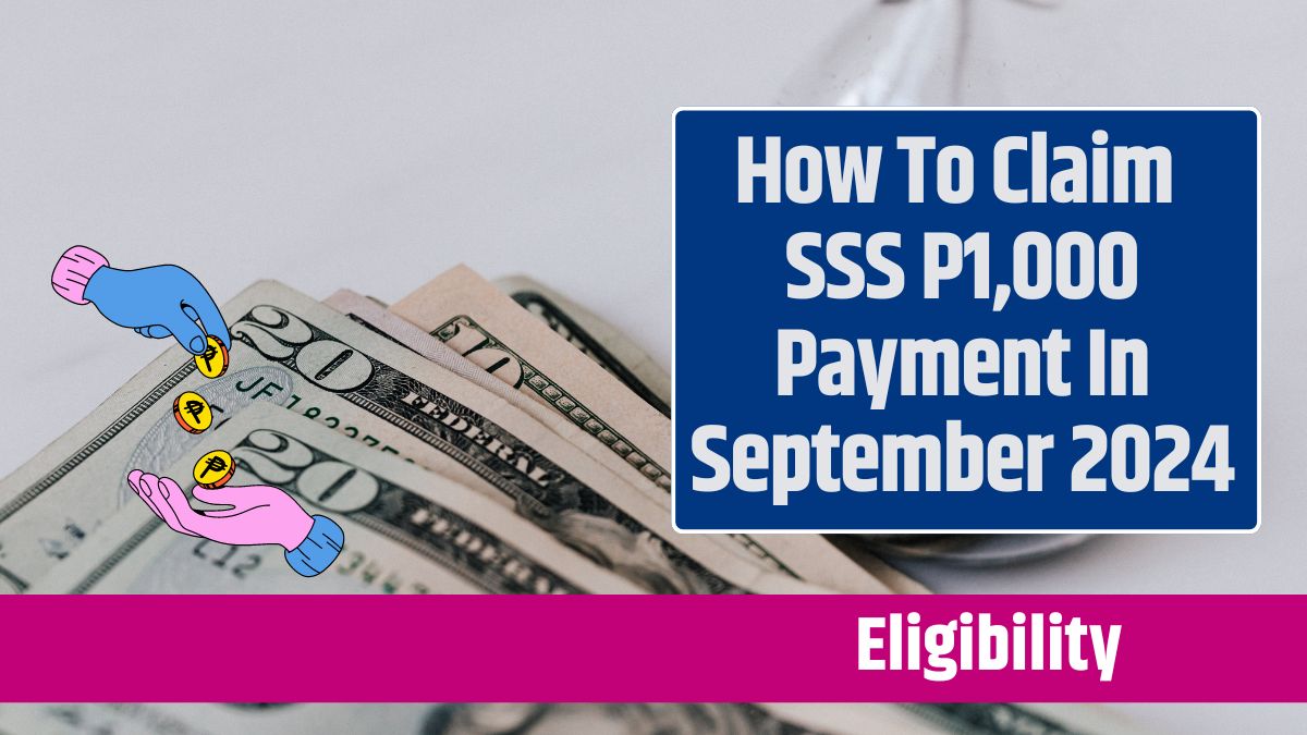 How To Claim SSS P1,000 Payment In September 2024