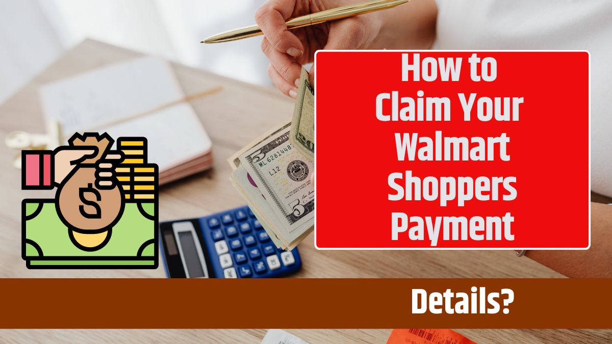 How to Claim Your Walmart Shoppers Payment