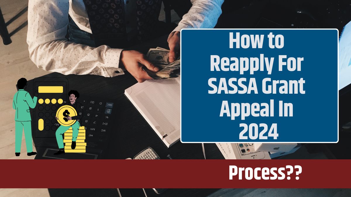 How to Reapply For SASSA Grant Appeal In 2024