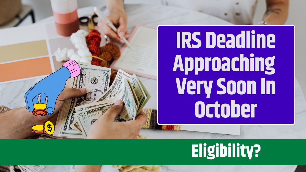 IRS Deadline Approaching Very Soon In October