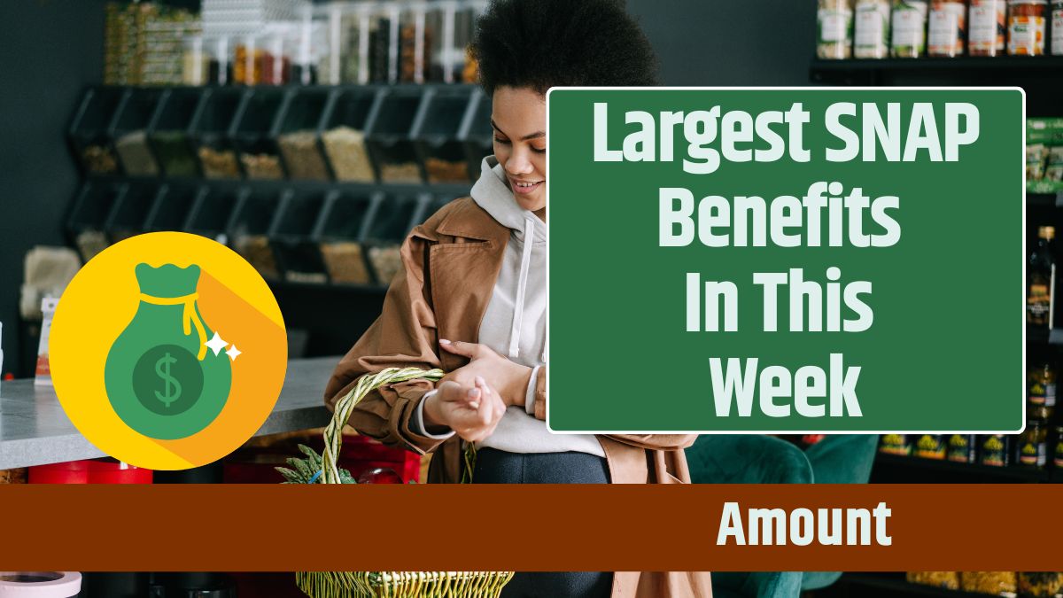 Largest SNAP Benefits In this Week