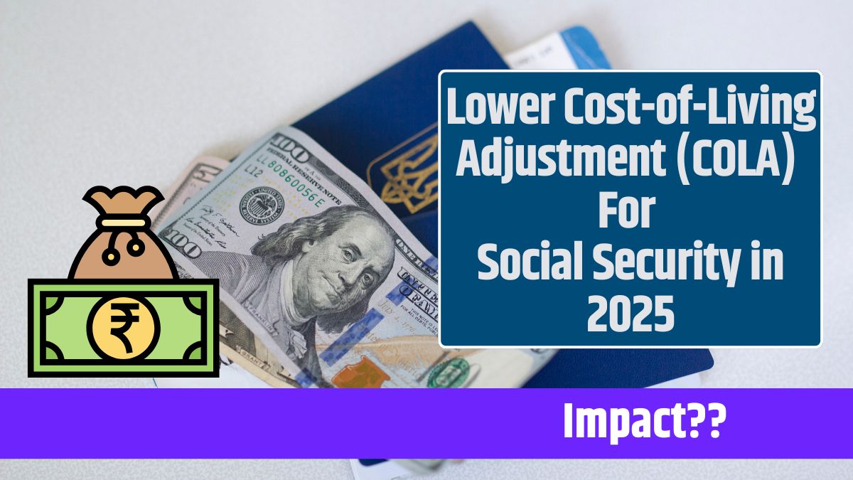 Lower Cost-of-Living Adjustment (COLA) For Social Security in 2025