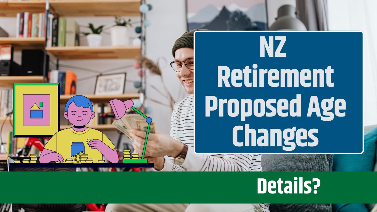 NZ Retirement Proposed Age Changes