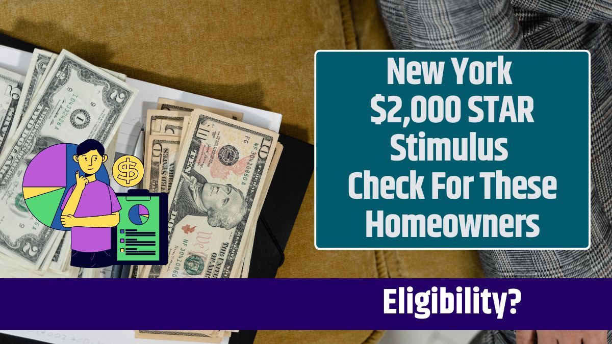 New York $2,000 STAR Stimulus Check For These Homeowners