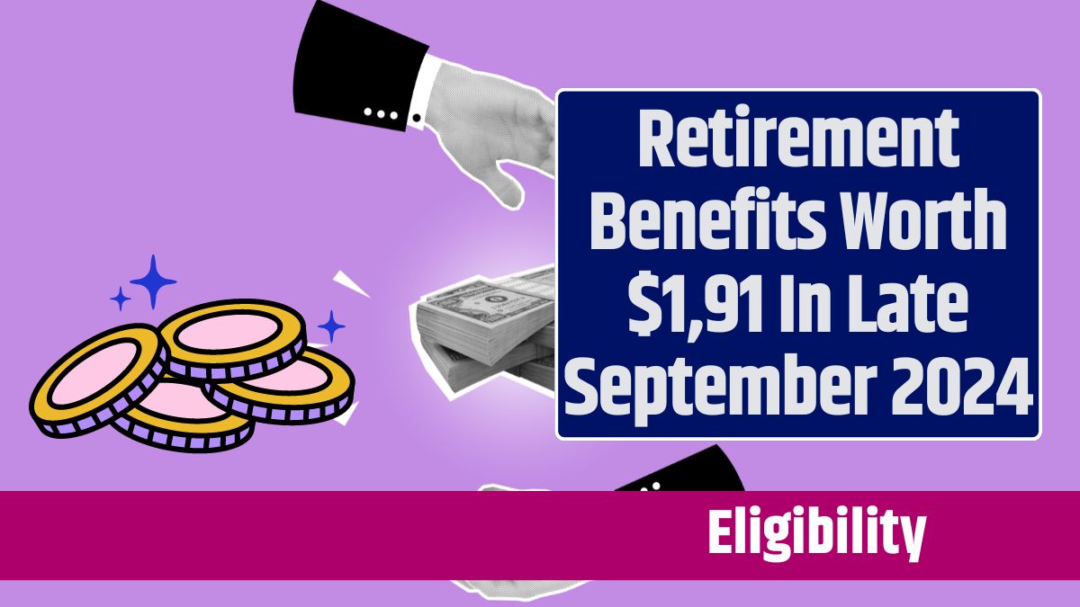 Social Security Retirement Benefits Worth 1,91 In Late September 2024