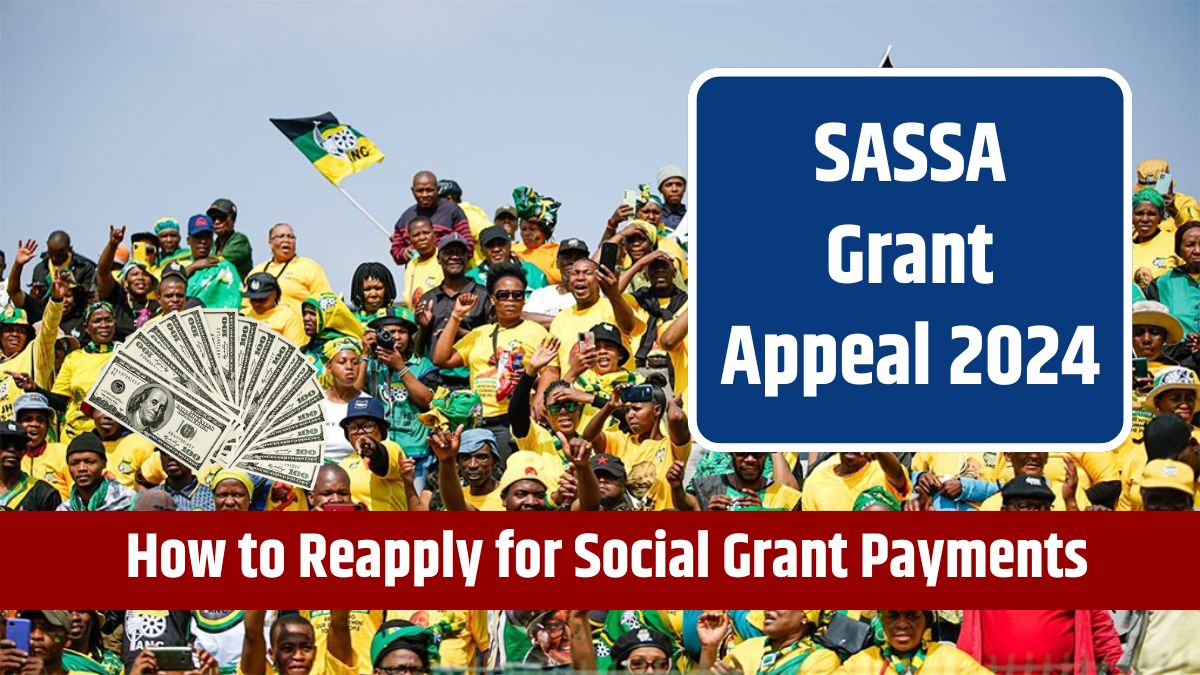 SASSA Grant Appeal 2024 - How to Reapply for Social Grant Payments