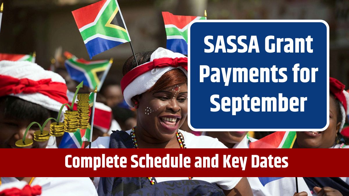 SASSA Grant Payments for September - Complete Schedule and Key Dates