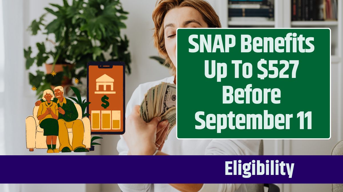 SNAP Benefits Up To $527 Before September 11