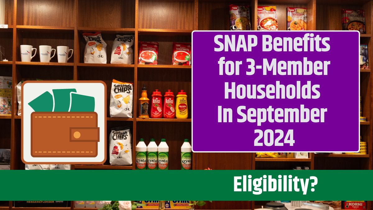 SNAP Benefits for 3-Member Households in September 2024