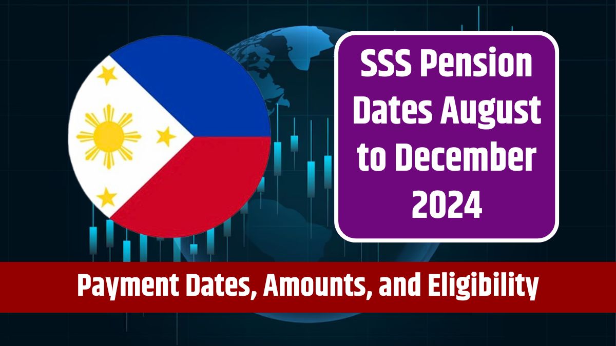 SSS Pension Dates August to December 2024 - Updated Payment Dates, Amounts, and Eligibility