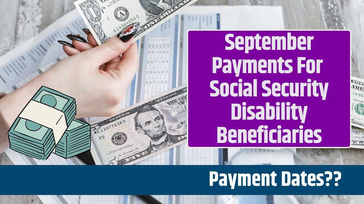 September Payments For Social Security Disability Beneficiaries