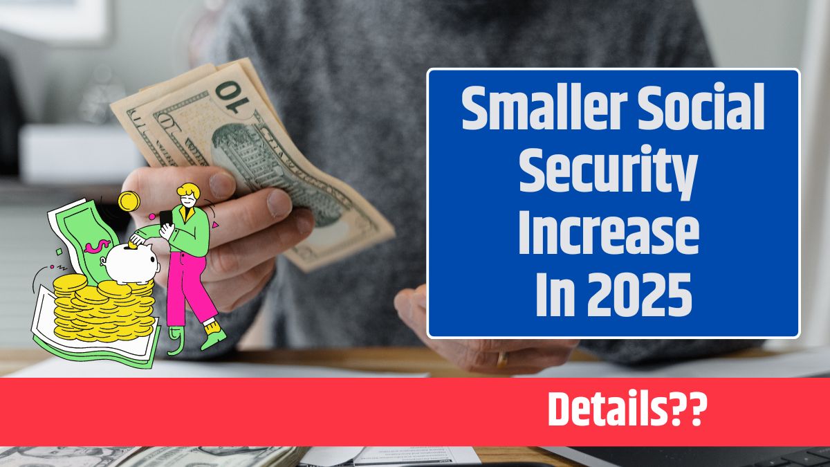 Smaller Social Security Increase In 2025