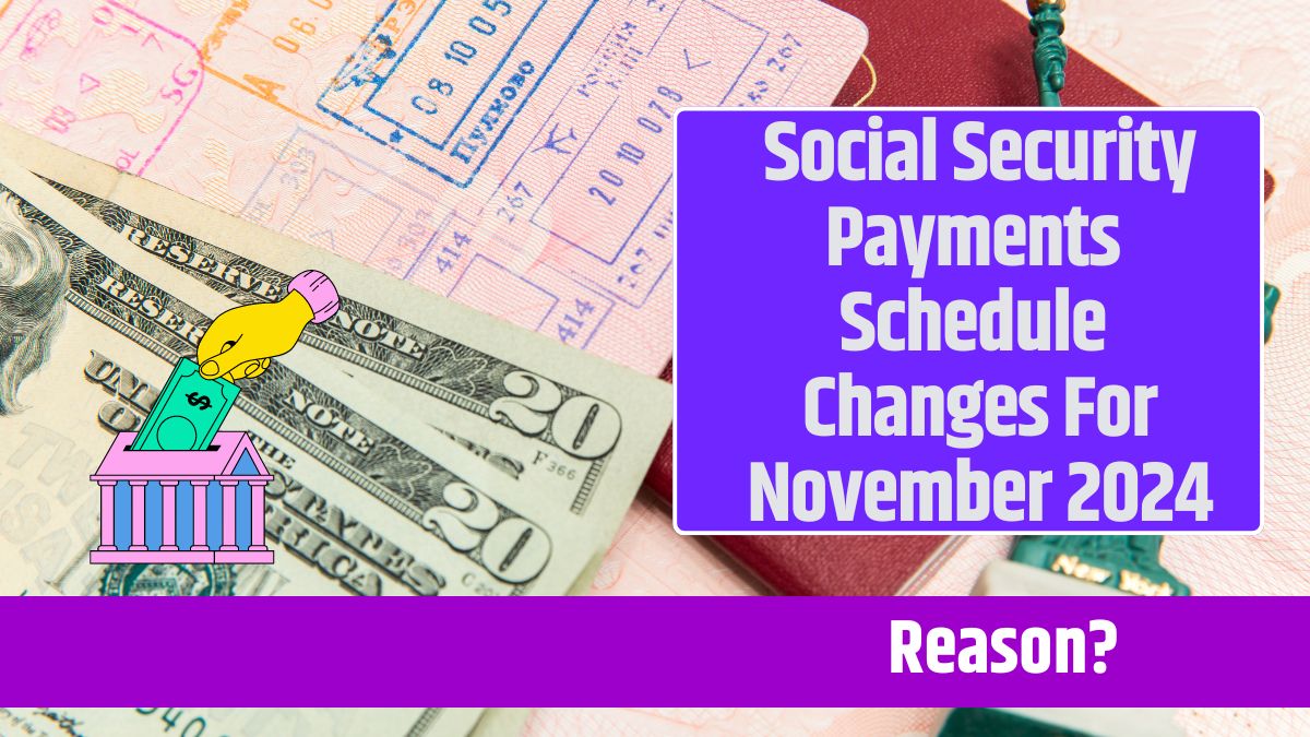 Social Security Payments Schedule Changes For November 2024