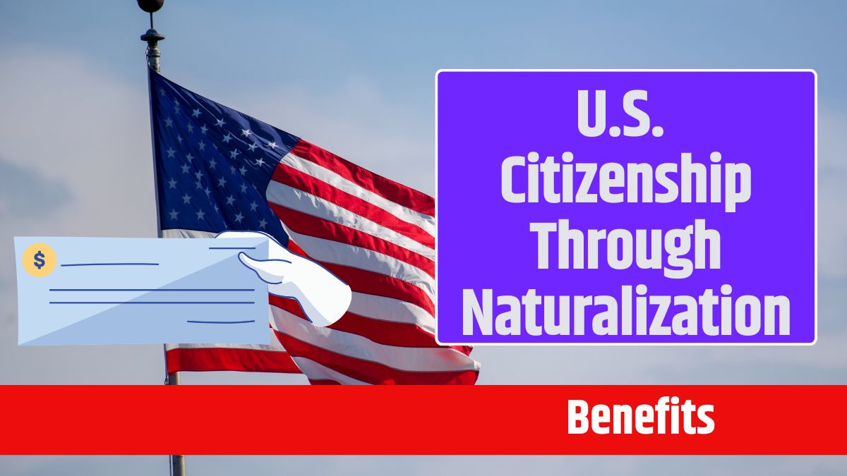 U.S. Citizenship Through Naturalization