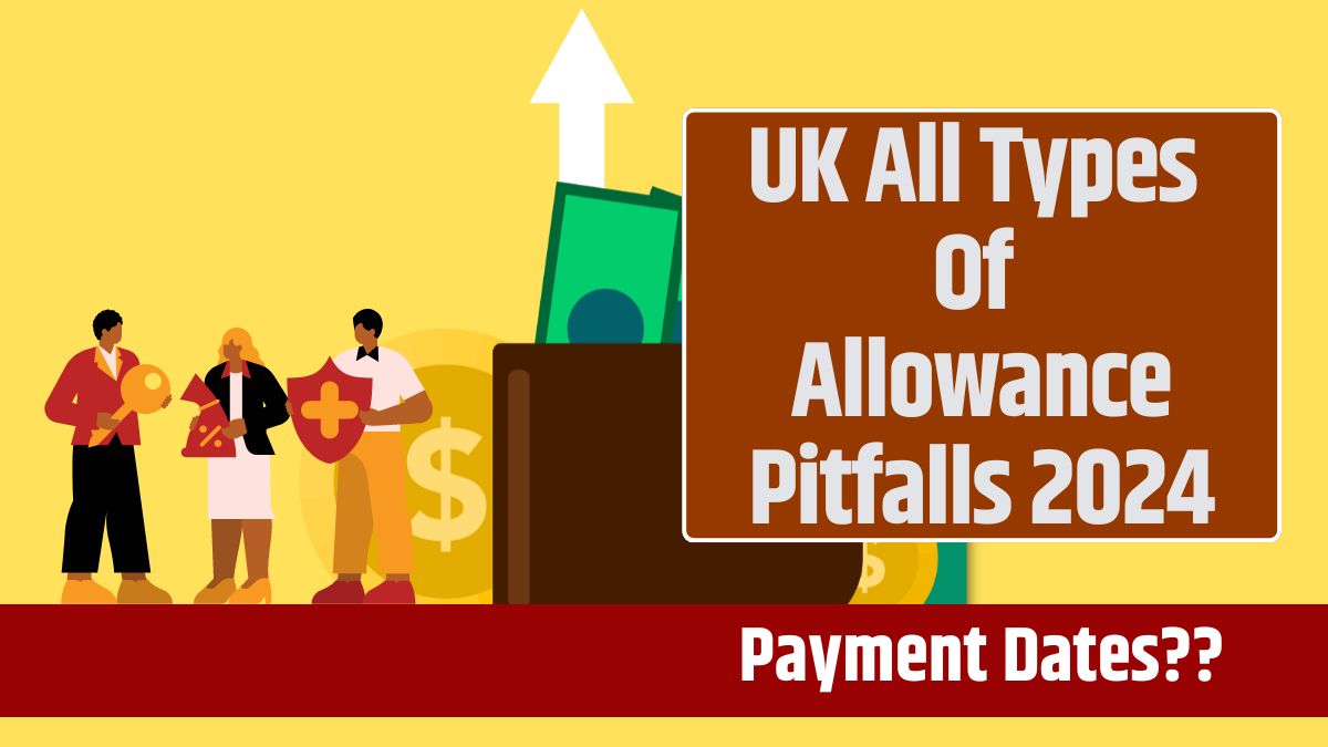 UK All Types Of Allowance Pitfalls 2024