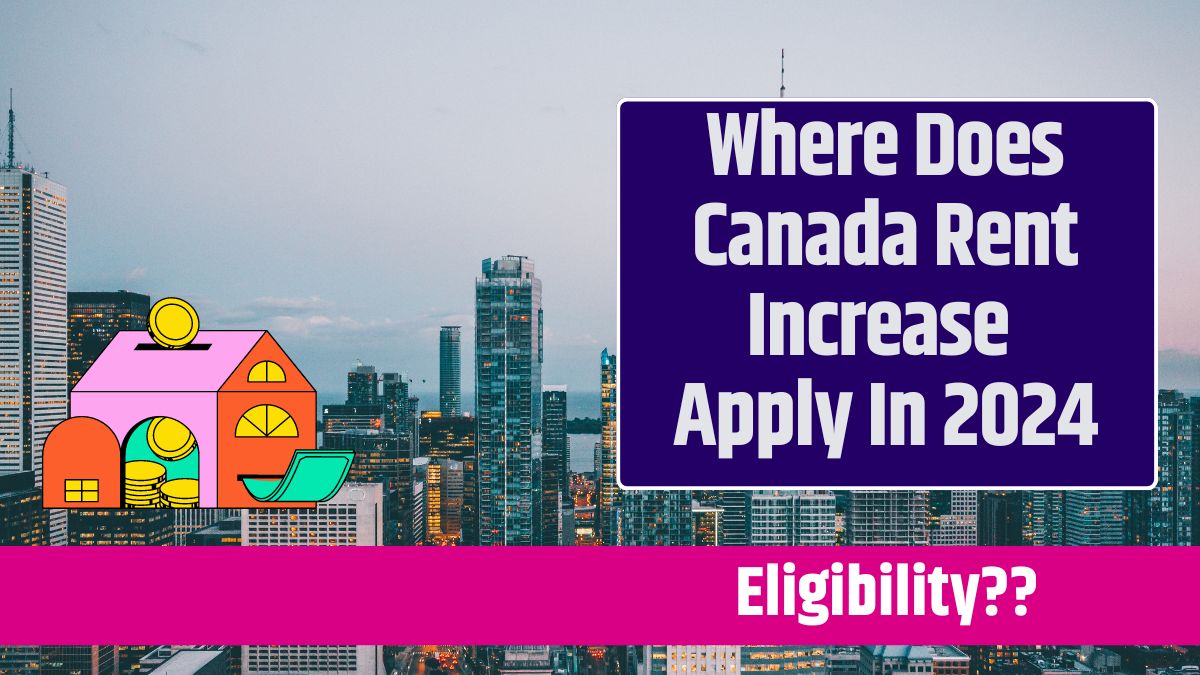 Where Does Canada Rent Increase Apply In 2024