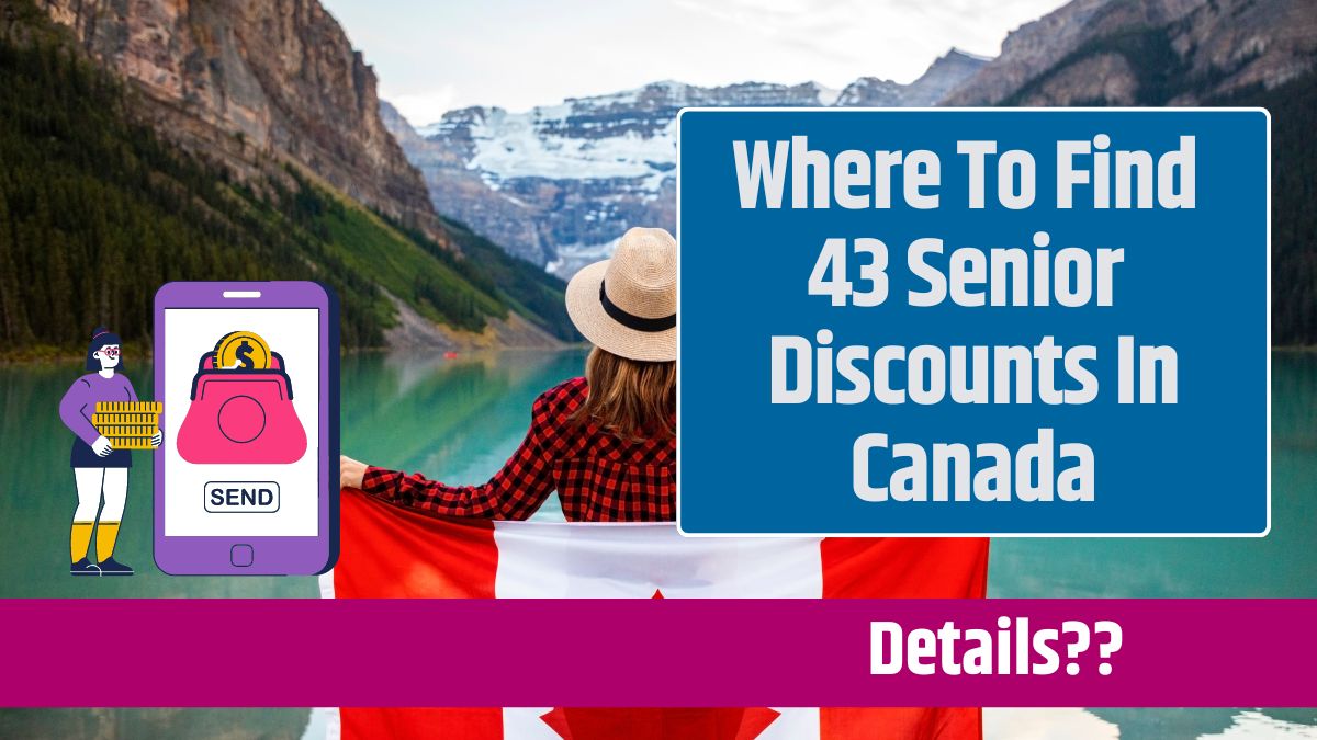 Where To Find 43 Senior Discounts In Canada