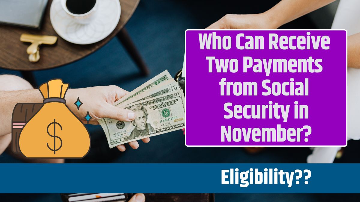 Who Can Receive Two Payments from Social Security in November