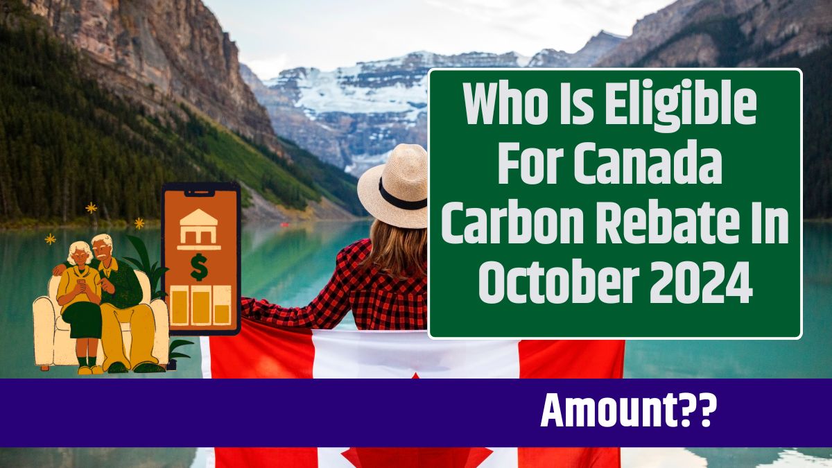 Who Is Eligible For Canada Carbon Rebate In October 2024