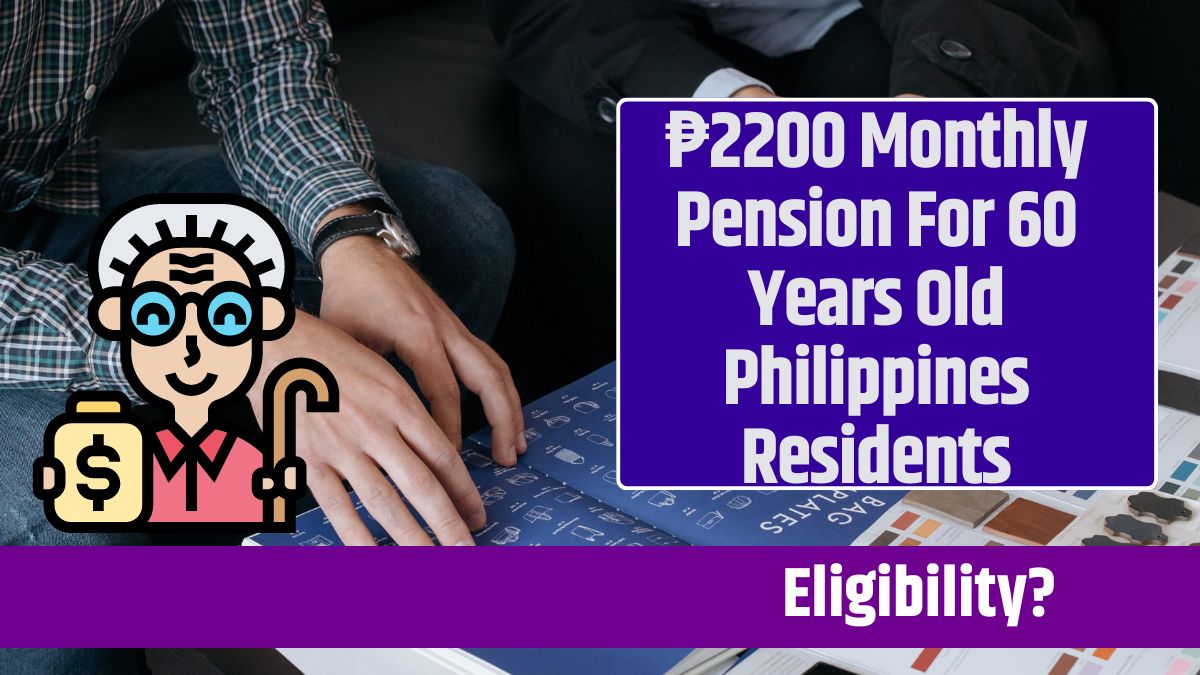 ₱2200 Monthly Pension For 60 Years Old Philippines Residents